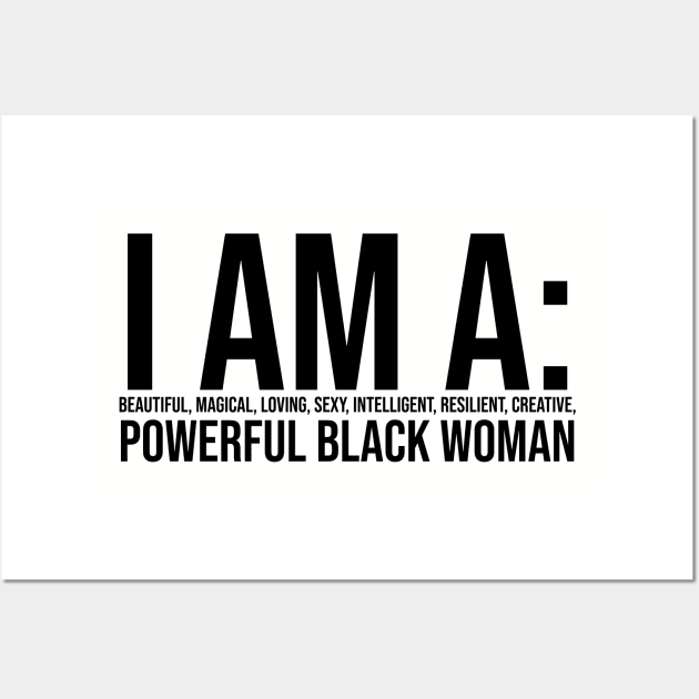 I am a powerful Black Woman, Black girl Magic, Black queen Wall Art by UrbanLifeApparel